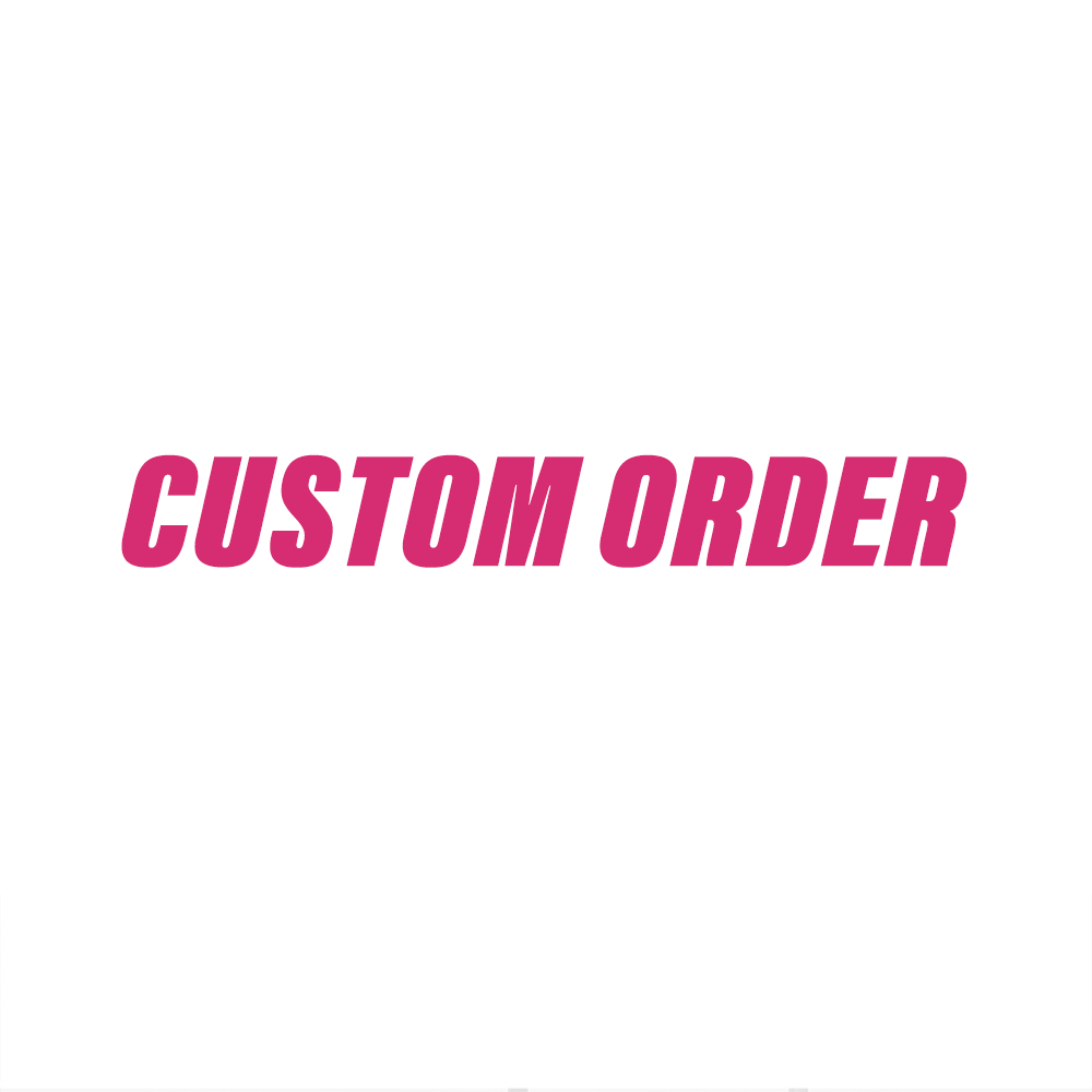 Custom order